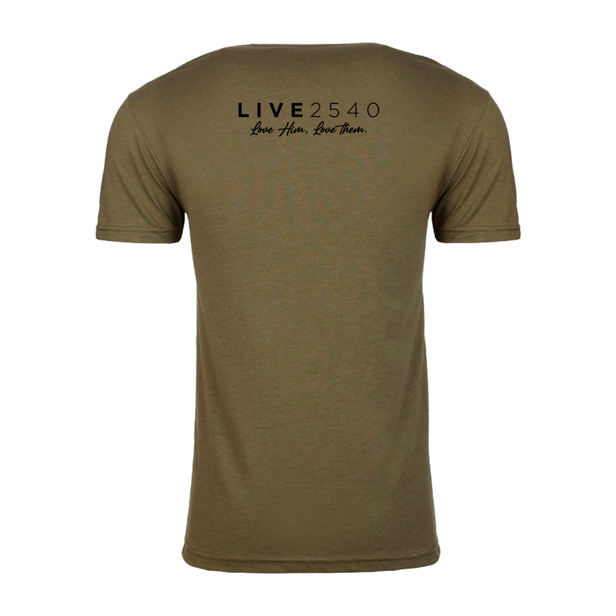 Military green t-shirt with a black logo that says LIVE2540 and cursive writing underneath that says Love Him, Love Them